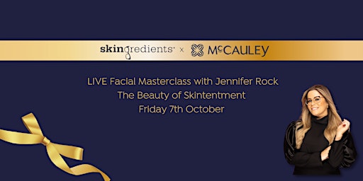 LIVE Facial Masterclass and Skincare Q&A with Jennifer Rock