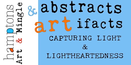 ABSTRACTS AND ARTIFACTS - ART & MINGLE - ANAHI DECANIO & CHARLES WALLER