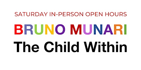 OCTOBER SATURDAY in-person open hours• Bruno Munari: The Child Within