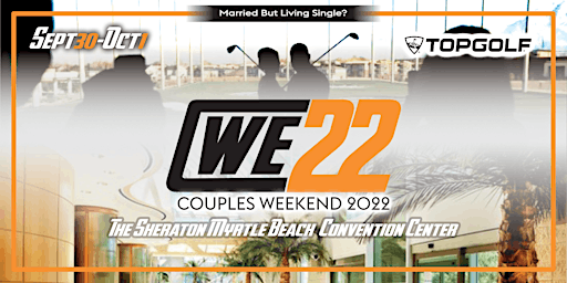 CWE22 (Couples Weekend 2022)