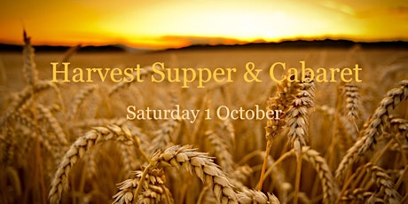 Church and community Harvest Supper & Cabaret primary image