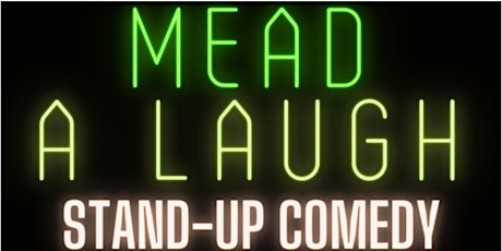 Mead A Laugh - Stand Up Comedy Showcase @ Charm City Meadworks