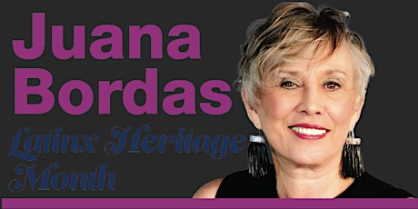 Hauptbild für Latinx Heritage Month Speaker: Juana Bordas