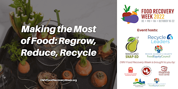 Making the Most of Food: Regrow, Reduce, Recycle
