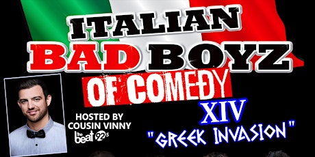 Italian Bad Boyz of Comedy XIV "Greek Invasion" 