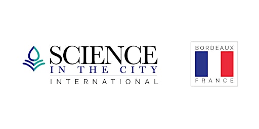 Science in the City - International - USA - Bordeaux, France primary image