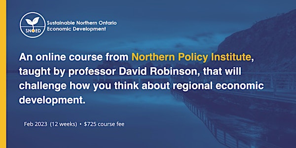 Sustainable Northern Ontario Economic Development Course (101)