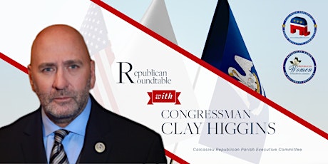 Republican Roundtable with Congressman Clay Higgins