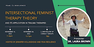 Intersectional Feminist Therapy Theory with Dr. Laura Brown (Nov 14 + 28)