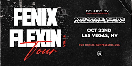 FENIX FLEXIN Live In Concert - Oct 22nd, 2022(Las Vegas, NV)