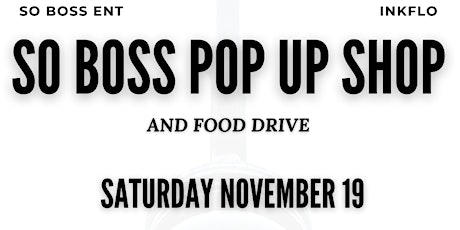 SO BOSS POP UP SHOP AND FOOD DRIVE