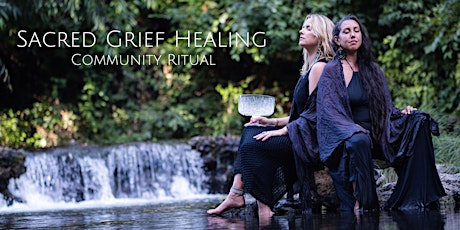 Sacred Grief Healing: A Community Ritual for Reclaiming Vitality & Joy
