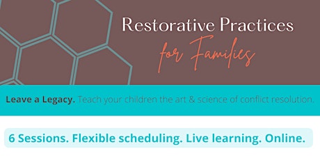Fall 2022 Friday Cohort: Restorative Practices for Families