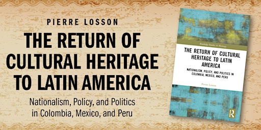 Book Launch: The Return of Cultural Heritage to Latin America (In-Person)