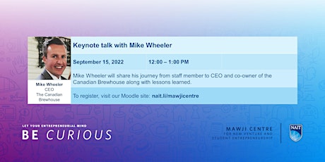 A Mawji Centre keynote talk with Mike Wheeler, CEO Canadian Brewhouse