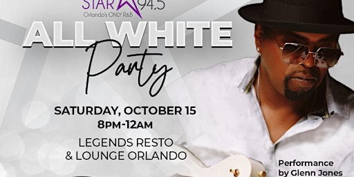 Star 94.5 All White Party Featuring a live performance by Glenn Jones