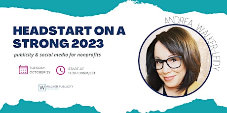 Headstart Into a Strong 2023:  Publicity & Social Media for Nonprofits