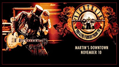 Nightrain - The Guns & Roses Tribute Experience at Martin's Downtown