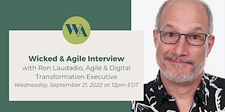Wicked & Agile Interview with Ron Laudadio