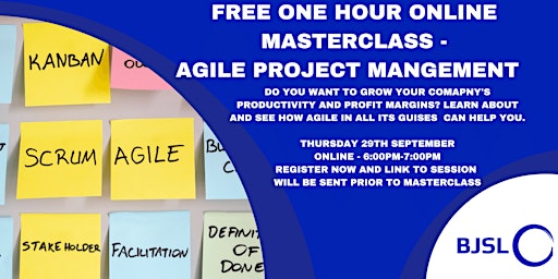FREE 1 hour Agile Project Management Masterclass.  Online - 29th Sept - 6pm