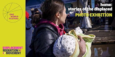 One World Festival - Home : Stories of the displaced