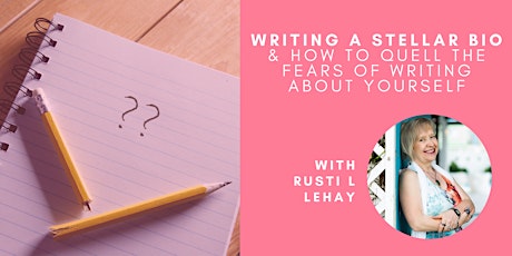 Writing a Stellar Bio & How to Quell the Fears of Writing About Yourself