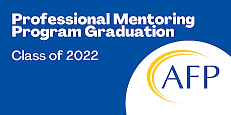 AFP Professional Mentoring Program Graduation