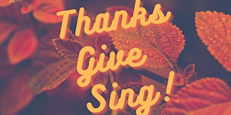 Thanks~Give~Sing