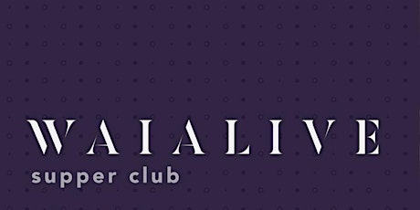 WaiaLive Supper Club - Live Music, Dinner, and BYOB