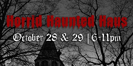 HORRID Haunted Haus - Saturday