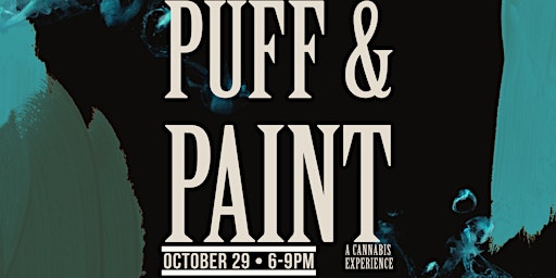 Puff & Paint: A Cannabis Experience