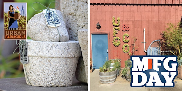MFG Day: Urban Farmgirls - Pozzola Planters Factory Tour