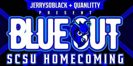 Blue Out ( OFFICIAL SCSU HOMECOMING PARTY)