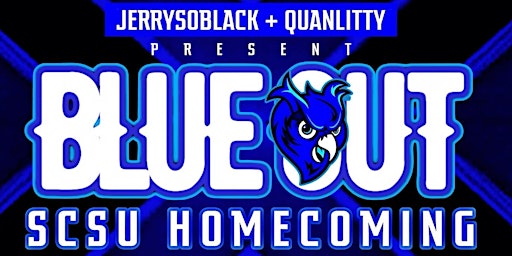 Blue Out ( OFFICIAL SCSU HOMECOMING PARTY)