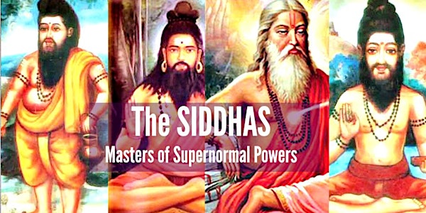An Experiential Introduction to the Siddhas & Their Secret Teachings