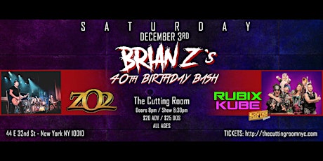 Brian Z's 40th Birthday Bash feat. RUBIX KUBE and ZO2