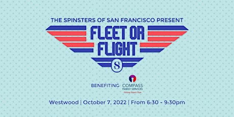 Spinsters of San Francisco Presents: 13th Annual Fleet or Flight Party