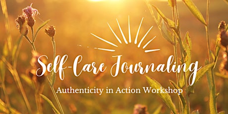 Self-Care Journaling: Authenticity in Action