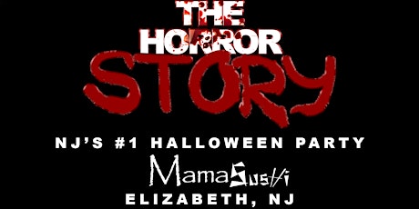 The Horror Story Halloween Party @  Mamasushi Elizabeth