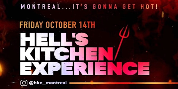 THE HELL'S KITCHEN EXPERIENCE IN MONTRÉAL WITH ELISE WIMS!