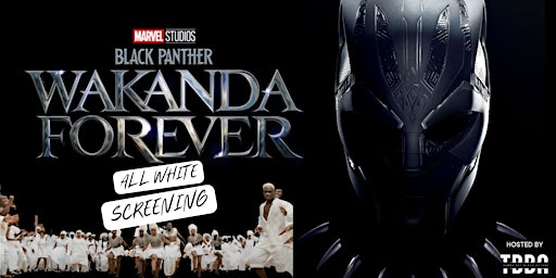Black Panther: Wakanda Forever All White Affair - Tampa Movie Screening