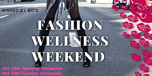 Kissed by BO Fashion Wellness Weekend