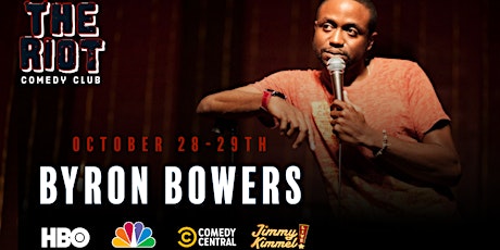 The Riot Comedy Club presents Byron Bowers (HBO, Comedy Central, Kimmel)