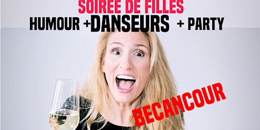 BÉCANCOUR SHOW  SHOW 3 avec DANSEURS + PARTY primary image