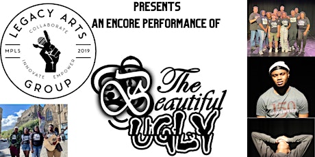 Legacy Arts Group Presents "The Beautiful Ugly" Encore Performance