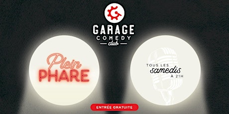 Garage Comedy Club - Plein Phare