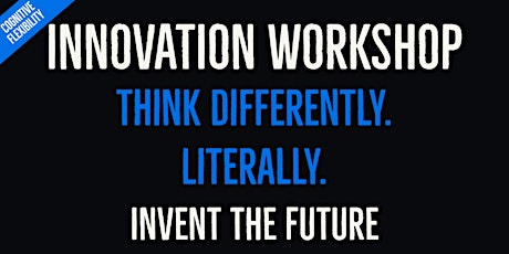 Hauptbild für Innovation Workshop: Think differently. Literally! Invent The Future.
