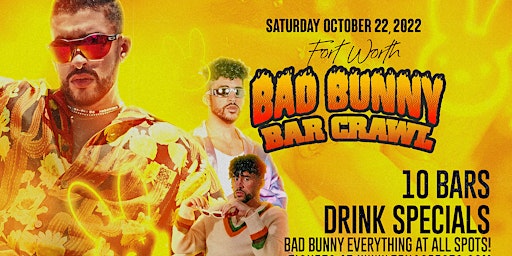 Bad Bunny Everything Bar Crawl - Fort Worth