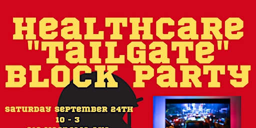 Healthcare "TailGate" Block Party