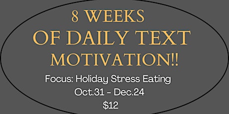 8 Weeks of DAILY MOTIVATION (Holiday Stress Eating)